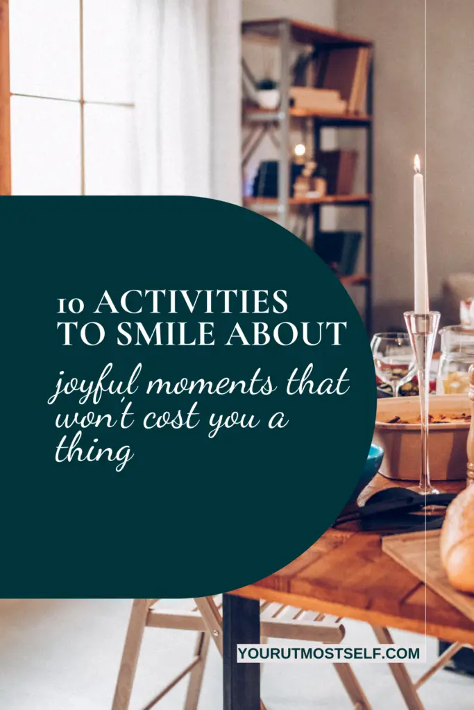 Pinterest Pin graphic that markets blog post: 10 Activities To Put A Smile On Your Face.